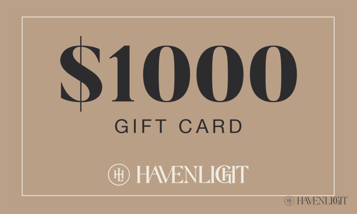 Gift Card $1000.00 / Havenlight