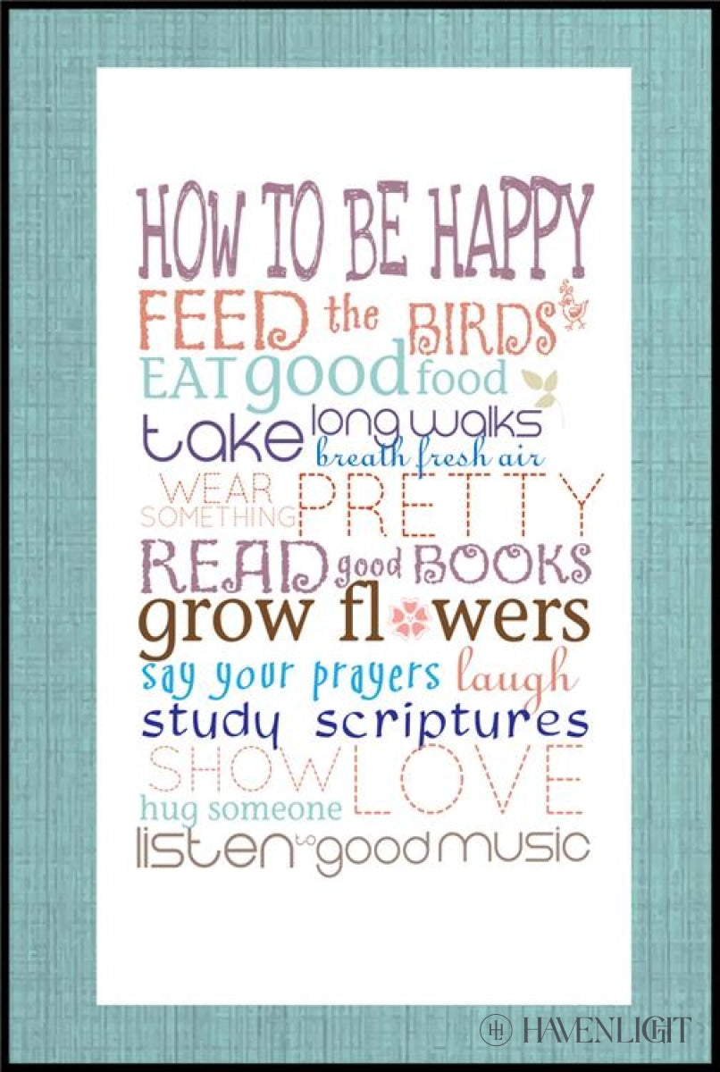 How To Be Happy Open Edition Print / 10 X 15 On Board Art