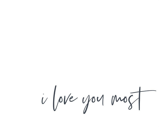 I Love You Most Gallery Wrap