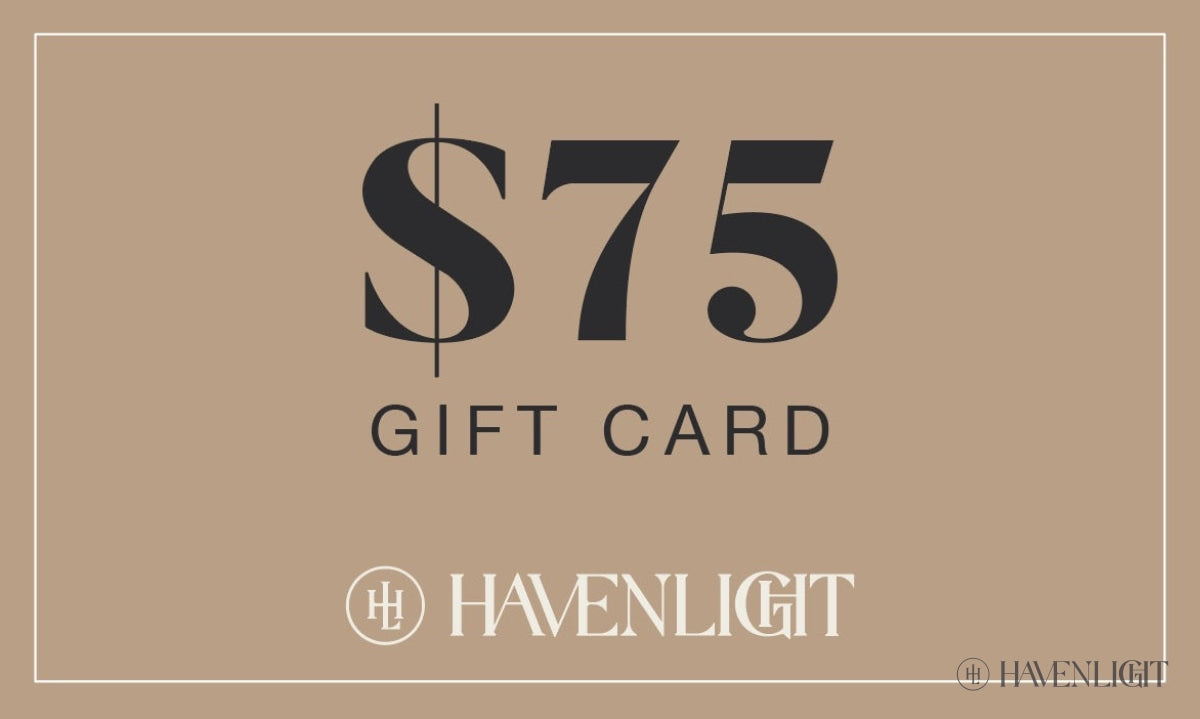 Gift Card $75.00 / Havenlight
